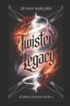 Twisted Legacy by Zevran Barzahd
