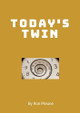 Today's Twin by Ron Pleune