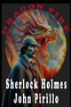 Sherlock Holmes, Dragon Fire by John Pirillo