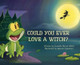 Could You Ever Love a Witch? Danielle Elison Webb 9780990738411