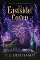 Eastside Coven by T J DesChamps