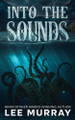 Into the Sounds Lee Murray 9781067015893