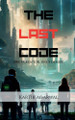 The Last Code: One's Creation, One's Demise Kartik Agarwal 9798895563199