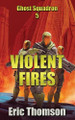 Violent Fires Eric Thomson 9781998167111