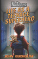 Life as a Teenage Superhero by John Bucholtz
