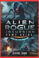 Alien Rogue Incursion Game Guide by Divine John
