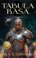 Tabula Rasa Paul L Centeno 9798869369819