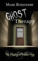 Ghost Therapy by Mark Rosendorf