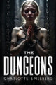 The Dungeons by Charlotte Spielberg