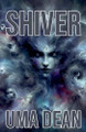Shiver by Uma Dean