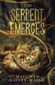 The Serpent Emerges Maegwen Salley-Massie 9798987052556