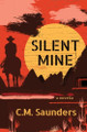 Silent Mine by C M Saunders