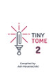 Tiny Tome 2 by Ashley Hauenschild
