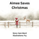 Aimee Saves Christmas by Fry