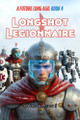 Longshot Legionnaire by Will Nesbitt