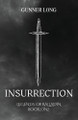Insurrection by Gunner Long