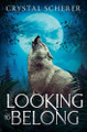 Looking To Belong Crystal Scherer 9798227221216