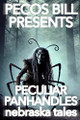Pecos Bill Presents Peculiar Panhandles: Nebraska Tales Clinton Lloyd Oberbeck 9798307611722