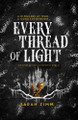 Every Thread of Light Sarah Zimm 9798987885963