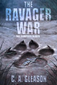 The Ravager War by C a Gleason