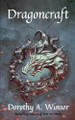 Dragoncraft by Dorothy a Winsor
