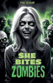 She Bites Zombies by Paul Toskiam