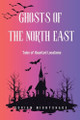 Ghosts of the North East by Dorian Nightshade