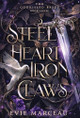 Steel Heart Iron Claws Evie Marceau 9781961447165