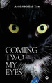 Coming Two My Eyes by Arief Abdullah Tan