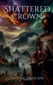 Shattered Crown by Michael Ferguson