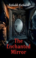 The Enchanted Mirror Rishabh Kathuria 9798896104070
