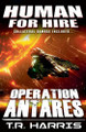 Human for Hire (9) - Operation Antares by T R Harris