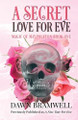 A Secret Love for Eve by Dawn Bramwell