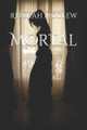 Mortal by Rebekah McClew