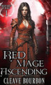 Red Mage Ascending: The Mage of Blood Magic Cleave Bourbon 9798330352425