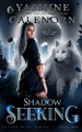 Shadow Seeking by Yasmine Galenorn