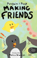 Penguin & Peep: Making Friends Monica Bruenjes 9780986053191