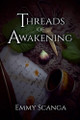 Threads of Awakening by Emmy Scanga