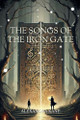 The Songs of the Iron Gate by Alexandra Kane