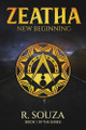 Zeatha: New Beginning R Souza 9798873967551
