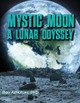Mystic Moon: A Lunar Odyssey Rao Achutuni, PhD 9798991597906