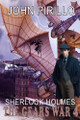 Sherlock Holmes, The Gears War 4 John Pirillo 9798345934357