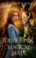 The Dragon's Magical Mate by Luna Rains