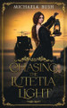 Chasing the Lutetia Light by Michaela Bush