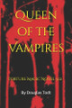 Queen of the Vampires by Douglas Todt
