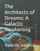 The Architects of Dreams by Valenio Valenia
