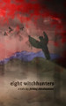 Eight Witchhunters by Jeremy Abrahamson