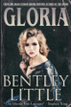 Gloria by Bentley Little