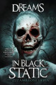 Dreams in Black Static by Ambrose Ibsen