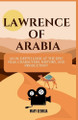 Lawrence of Arabia by Mary Georgia